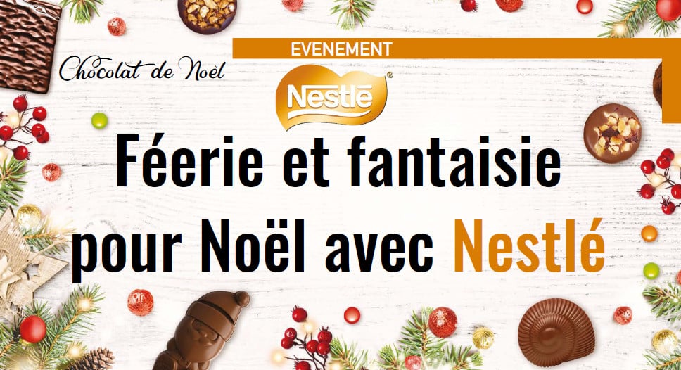 Féerie et fantaisie pour Noël avec Nestlé - Leader Réunion